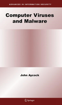 Computer Viruses and Malware : 22 by John Aycock - Hardback