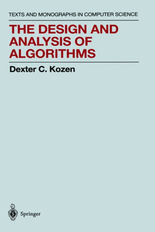 The Design and Analysis of Algorithms by Dexter C. Kozen - Hardback