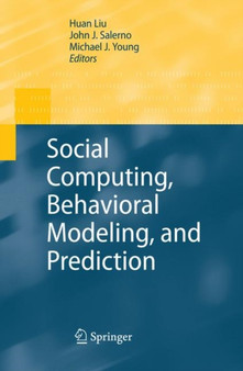 Social Computing, Behavioral Modeling, and Prediction by Huan Liu - Hardback