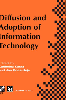 Diffusion and Adoption of Information Technology : Proceedings of the first IFIP WG 8.6 working conference on the diffusion and adoption of information technology, Oslo, Norway, October 1995 by Karlheinz Kautz - Hardback