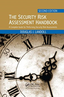 The Security Risk Assessment Handbook : A Complete Guide for Performing Security Risk Assessments, Second Edition by Douglas Landoll - Paperback