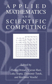 Applied Mathematics and Scientific Computing by Zlatko Drmac - Hardback