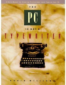 The Pc is not a typewriter by Robin Williams - Hardback