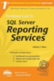 The Rational Guide to SQL Server Reporting Services by A. Mann - Paperback