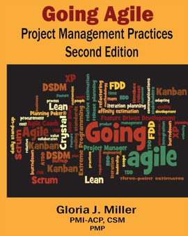 Going Agile Project Management Practices Second Edition by Gloria J Miller - Paperback