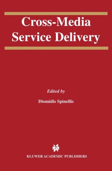 Cross-Media Service Delivery : 740 by Diomidis Spinellis - Hardback