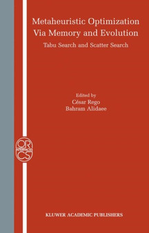 Metaheuristic Optimization via Memory and Evolution : Tabu Search and Scatter Search : 30 by Cesar Rego - Hardback