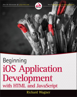 Beginning IOS Application Development with HTML and JavaScript by Richard Wagner - Paperback