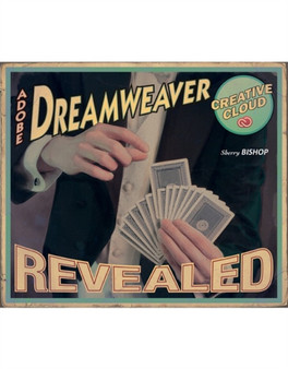 Adobe Dreamweaver Creative Cloud Revealed by Sherry) Bishop - Hardback