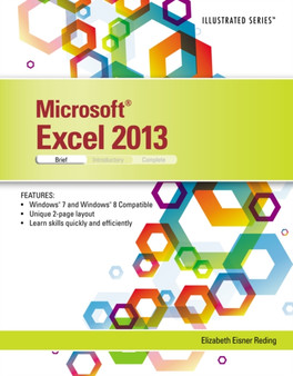 Microsoft (R) Excel (R) 2013 : Illustrated Brief by Elizabeth Reding - Paperback