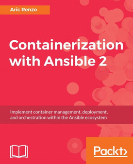 Containerization with Ansible 2 by Aric Renzo - Paperback