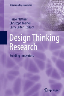 Design Thinking Research : Building Innovators by Hasso Plattner - Paperback