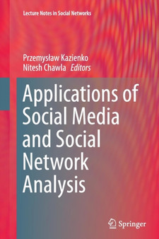 Applications of Social Media and Social Network Analysis by Przemyslaw Kazienko - Paperback