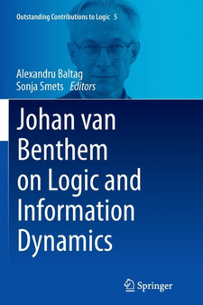 Johan van Benthem on Logic and Information Dynamics : 5 by Alexandru Baltag - Paperback