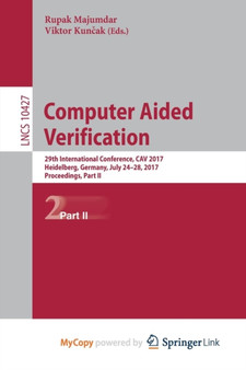 Computer Aided Verification : 29th International Conference, CAV 2017, Heidelberg, Germany, July 24-28, 2017, Proceedings, Part II by Majumdar Rupak Majumdar - Paperback