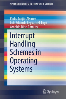 Interrupt Handling Schemes in Operating Systems by Pedro Mejia-Alvarez - Paperback