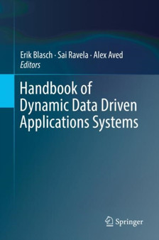 Handbook of Dynamic Data Driven Applications Systems by Erik Blasch - Hardback