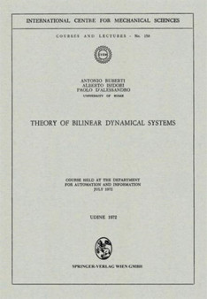 Theory of Bilinear Dynamical Systems : Course Held at the Department for Automation and Information July 1972 : 158 by Antonio Ruberti - Paperback