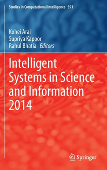 Intelligent Systems in Science and Information 2014 : 591 by Kohei Arai - Hardback