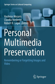 Personal Multimedia Preservation : Remembering or Forgetting Images and Video by Vasileios Mezaris - Paperback