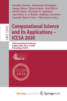 Computational Science and Its Applications - ICCSA 2020 : 20th International Conference, Cagliari, Italy, July 1-4, 2020, Proceedings, Part IV by Gervasi Osvaldo Gervasi - Paperback