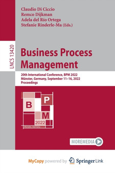 Business Process Management : 20th International Conference, BPM 2022, Munster, Germany, September 11-16, 2022, Proceedings by Di Ciccio Claudio Di Ciccio - Paperback