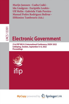 Electronic Government : 21st IFIP WG 8.5 International Conference, EGOV 2022, Linkoping, Sweden, September 6-8, 2022, Proceedings by Janssen Marijn Janssen - Paperback