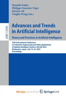 Advances and Trends in Artificial Intelligence. Theory and Practices in Artificial Intelligence : 35th International Conference on Industrial, Engineering and Other Applications of Applied Intelligent by Fujita Hamido Fujita - Paperback