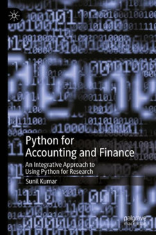 Python for Accounting and Finance : An Integrative Approach to Using Python for Research by Sunil Kumar - Hardback