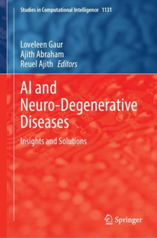 AI and Neuro-Degenerative Diseases : Insights and Solutions : 1131 by Loveleen Gaur - Hardback