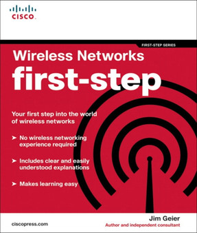 Wireless Networks First-Step by Jim Geier - Hardback