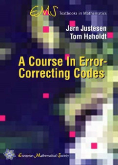 A Course In Error-Correcting Codes by Jorn Justesen - Hardback