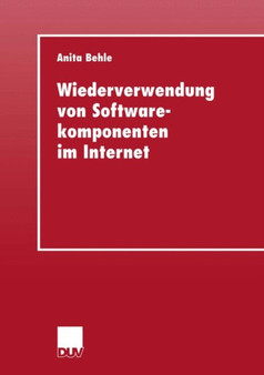 Wiederverwendung von Softwarekomponenten im Internet by Anita Behle - Paperback