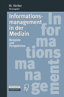 Informationsmanagement in der Medizin : Beispiele und Perspektiven by Matthias Herbst - Paperback