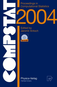 COMPSTAT 2004 - Proceedings in Computational Statistics : 16th Symposium Held in Prague, Czech Republic, 2004 by Jaromir Antoch - Paperback