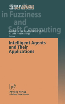 Intelligent Agents and Their Applications : 98 by Zhengxin Chen - Hardback
