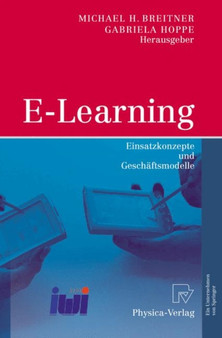 E-Learning : Einsatzkonzepte und Geschaftsmodelle by Michael Breitner - Hardback