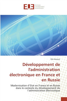 Developpement de Ladministration Electronique En France Et En Russie by Korzun-P - Paperback