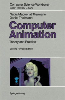 Computer Animation : Theory and Practice by Nadia Magnenat-Thalmann - Hardback