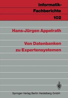 Von Datenbanken zu Expertensystemen : 102 by Hans-Jurgen Appelrath - Paperback