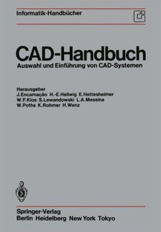 CAD-Handbuch : Auswahl und Einfuhrung von CAD-Systemen by J. Encarnacao - Hardback