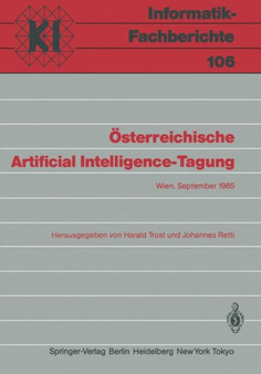 Osterreichische Artificial Intelligence-Tagung : Wien, 24.???27. September 1985 : 106 by Harald Trost - Paperback
