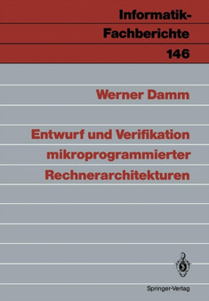 Entwurf und Verifikation mikroprogrammierter Rechnerarchitekturen : 146 by Werner Damm - Paperback