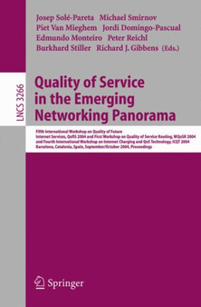 Quality of Service in the Emerging Networking Panorama : 5th International Workshop on Quality of Future Internet Services, QofIS 2004, and WQoSR 2004 and ICQT 2004, Barcelona, Spain, September 29- Oc : 3266 by Josep Sole-Pareta - Paperback