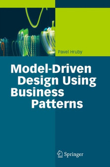 Model-Driven Design Using Business Patterns by Pavel Hruby - Hardback