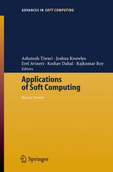 Applications of Soft Computing : Recent Trends : 36 by Ashutosh Tiwari - Paperback