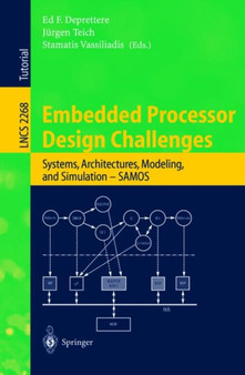 Embedded Processor Design Challenges : Systems, Architectures, Modeling, and Simulation - SAMOS : 2268 by Ed F. Deprettere - Paperback