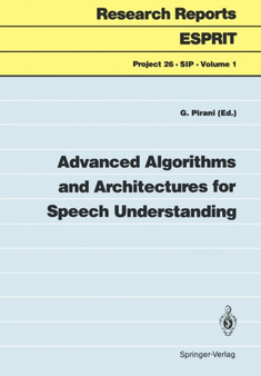 Advanced Algorithms and Architectures for Speech Understanding : 1 by Giancarlo Pirani - Paperback