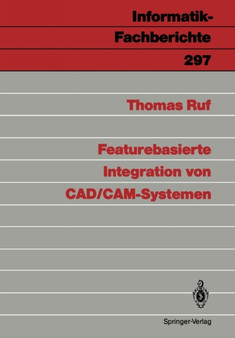 Featurebasierte Integration von CAD/CAM-Systemen : 297 by Thomas Ruf - Paperback