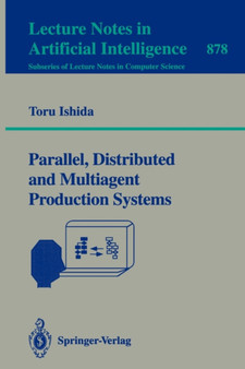 Parallel, Distributed and Multiagent Production Systems : 878 by Toru Ishida - Paperback